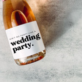 Bridesmaid Gift Champagne Label | Ain't No Party Like a Wedding Party Bottle Labels