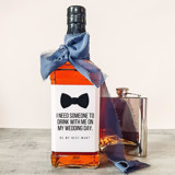 Best Man Liquor Bottle Label | I Need Someone to Drink with me on my Wedding Day Bottle Labels