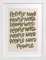 People Need People Fine Art Prints
