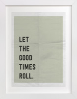 let the good times roll Fine Art Prints