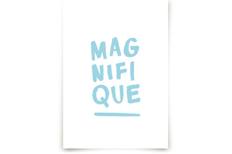 Magnifique Art Prints