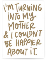 Turning Into My Mother Individual Mother's Day Greeting Cards