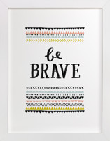 Be Brave Children's Art Prints