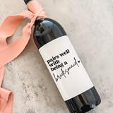 Bridesmaid Gift Wine Label | Pairs well with being a Bridesmaid Bridesmaid gifts