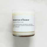 Matron of Honor Definition Soy Candle | 10.5oz Candle Bridesmaid gifts