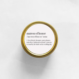 Matron of Honor Definition Soy Candle | Gold Travel Tin Bridesmaid gifts