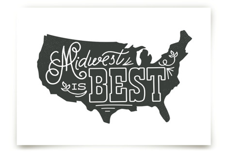 Midwest is Best Fine Art Prints