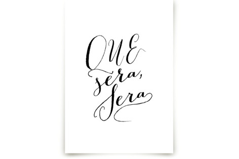 Que Sera Fine Art Prints