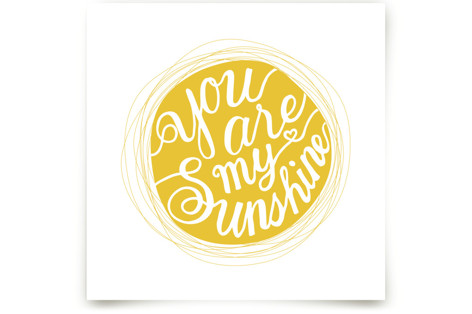 You are my sinshine Children's Art Prints