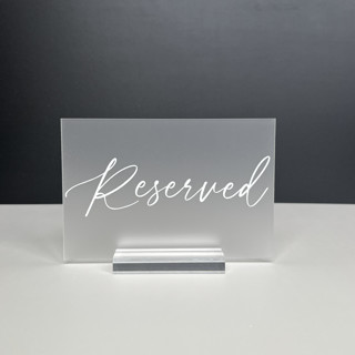 Frosted Acrylic Reserved Sign, White Lettering And Acrylic Base Wedding Signs