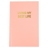 Living My Best Life  - Bellini Pink Hardcover Journal Notebook