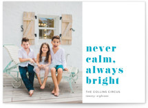 never calm always bright Christmas Photo Cards