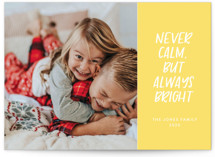 never calm always bright Holiday Photo Cards