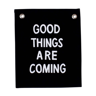good things are coming banner Wall Hanging